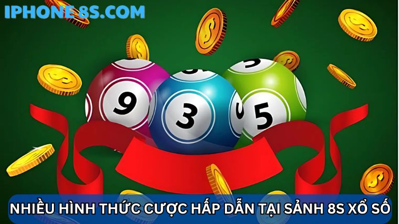 hình thức cược 8S Xổ số