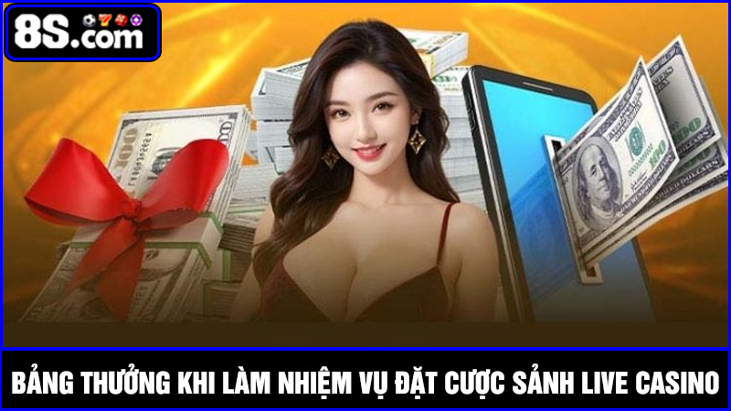 nhiệm vụ đặt cược mỗi ngày tại sảnh live casino