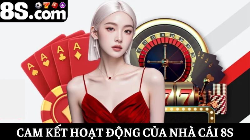 giới thiệu 8S cam kết hoạt động 