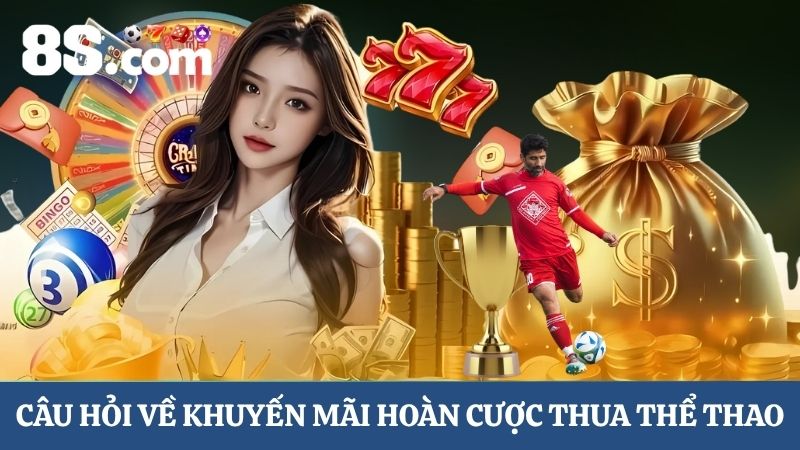 câu hỏi liên quan đến hoàn thua thể thao 8S