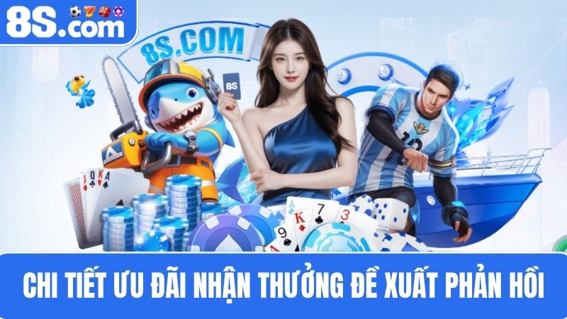 ưu đãi nhận thưởng đề xuất phản hồi