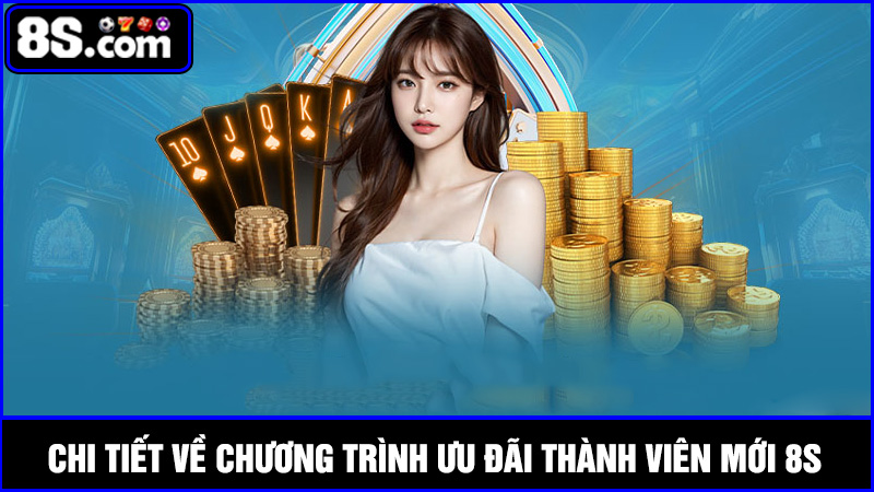 ưu đãi thành viên mới 8S