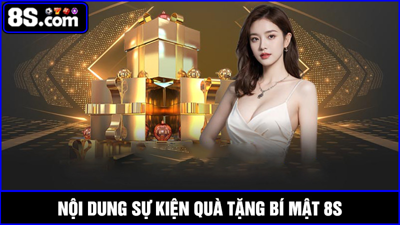 Chi tiết về nội dung Quà tặng bí mật 8S