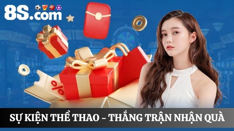 sự kiện thể thao - Thắng trận nhận quà