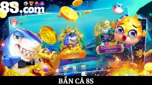 Bắn cá 8S