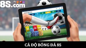 cá độ bóng đá 8S
