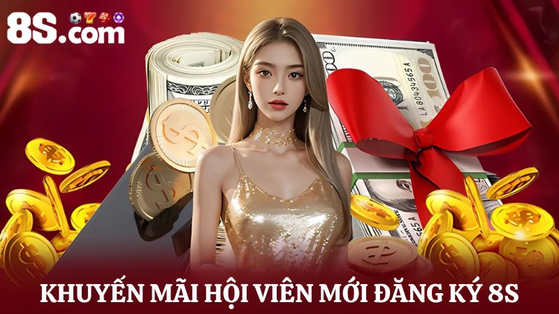 Hội viên mới đăng ký 8S
