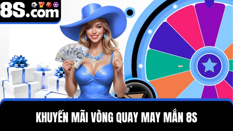 vòng quay may mắn 8S