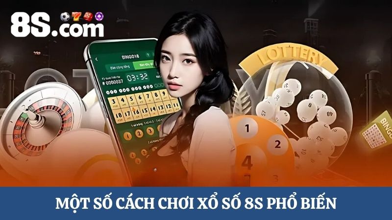 cách chơi xổ số 8S