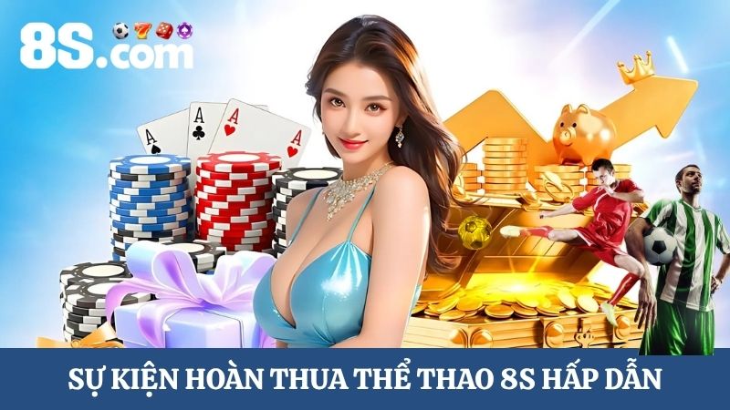 hoàn thua thể thao 8S
