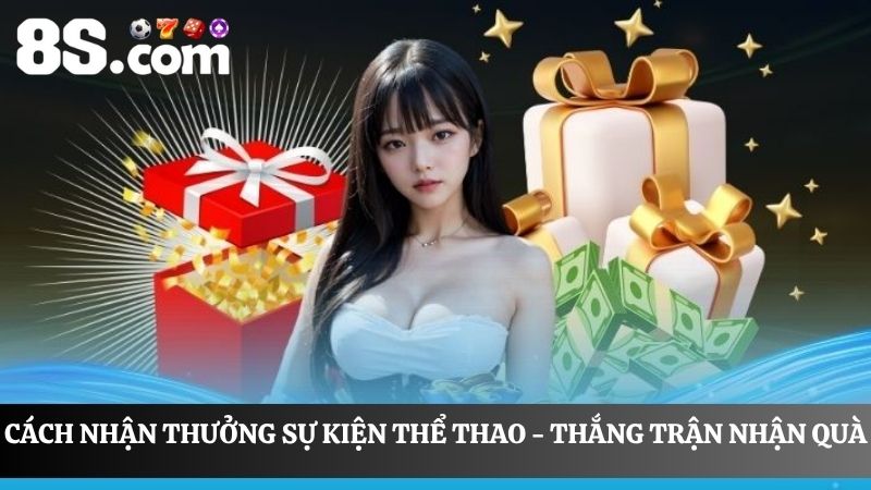 Tham gia và nhận thưởng sự kiện thể thao - Thắng trận nhận quà