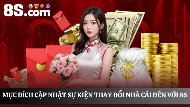 khuyến mãi thay đổi nhà cái đến với 8S