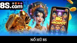 nổ hũ 8S