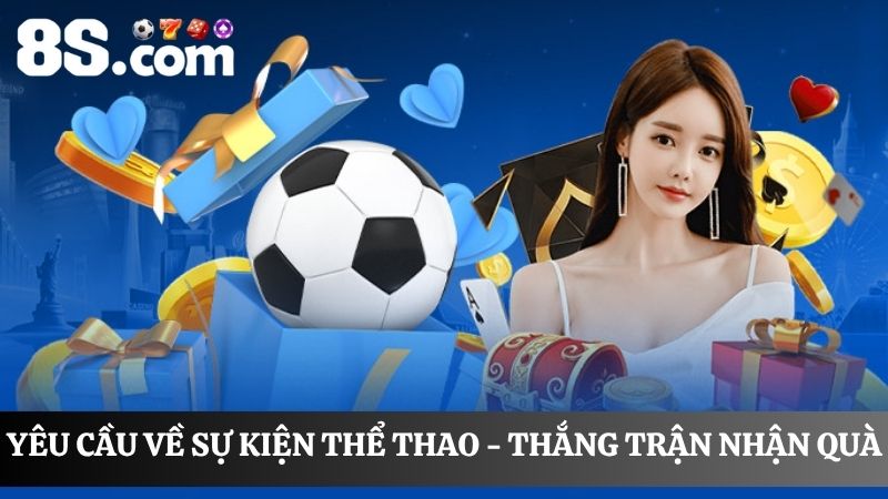 yêu cầu tham gia sự kiện thể thao - Thắng trận nhận quà