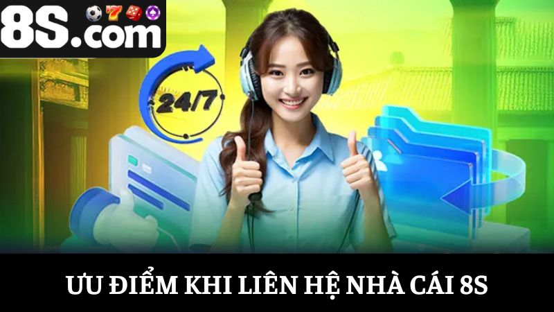 ưu điểm kênh liên hệ 8S 